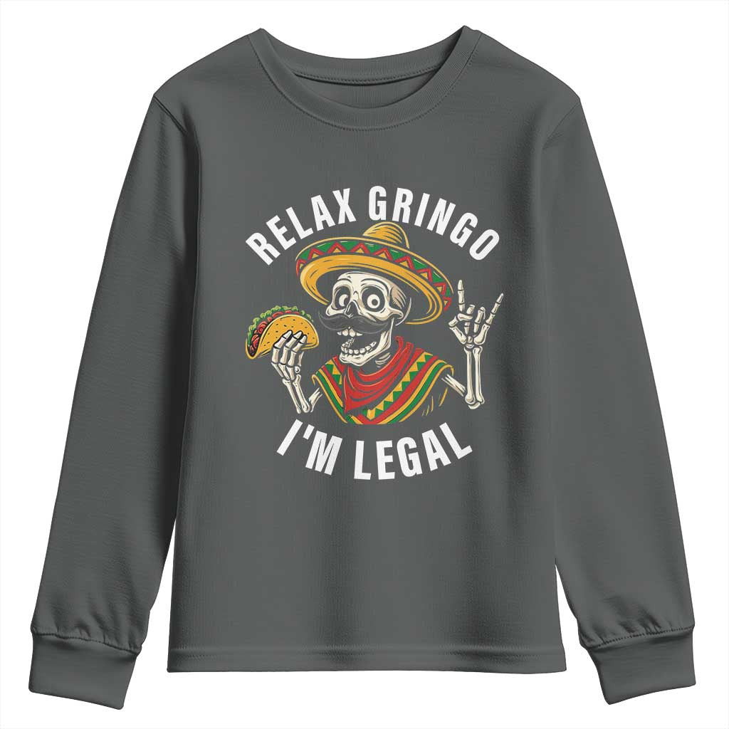 Cinco De Mayo Skeleton Youth Sweatshirt Relax Gringo I'm Legal Poncho