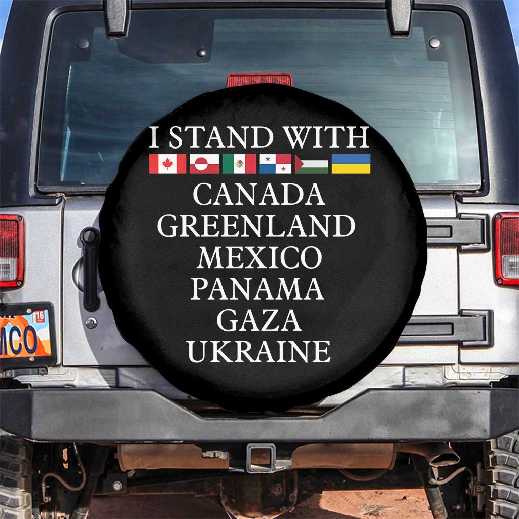 I Stand With Canada Greenland Mexico Panama Gaza Ukraine Spare Tire Cover
