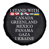 I Stand With Canada Greenland Mexico Panama Gaza Ukraine Spare Tire Cover