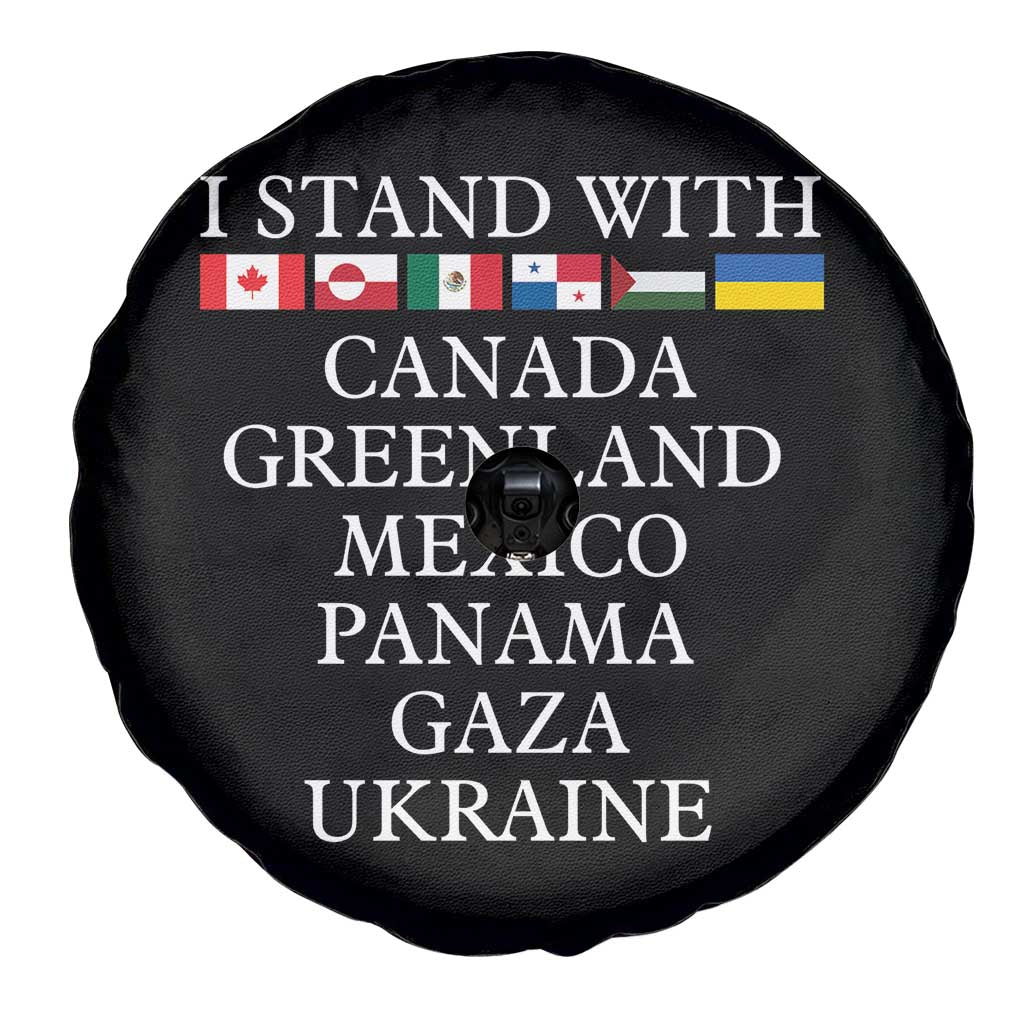 I Stand With Canada Greenland Mexico Panama Gaza Ukraine Spare Tire Cover