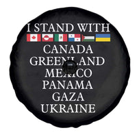 I Stand With Canada Greenland Mexico Panama Gaza Ukraine Spare Tire Cover