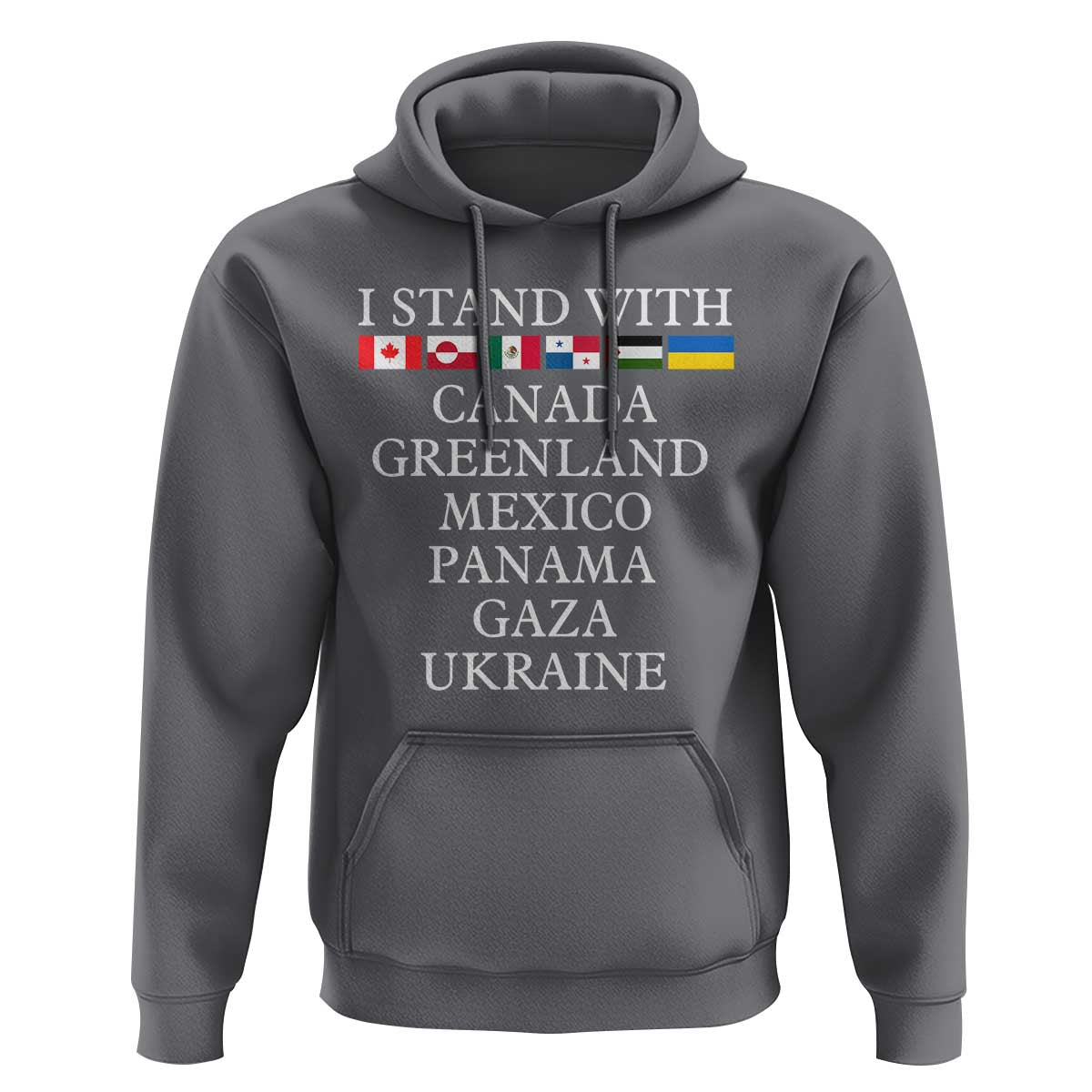 I Stand With Canada Greenland Mexico Panama Gaza Ukraine Hoodie