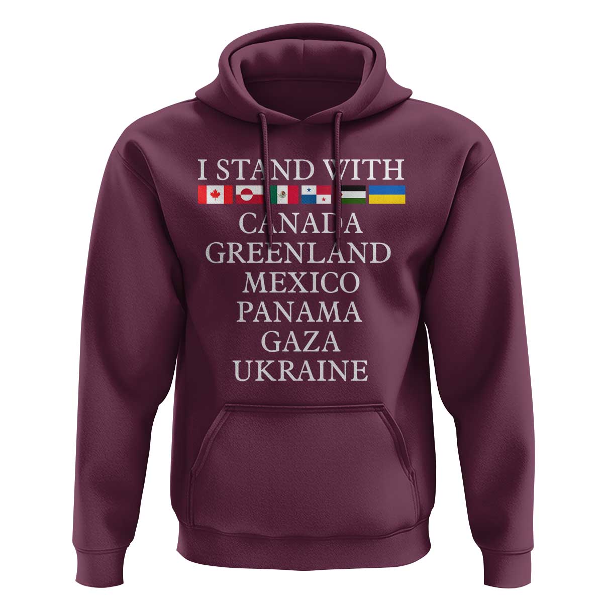 I Stand With Canada Greenland Mexico Panama Gaza Ukraine Hoodie