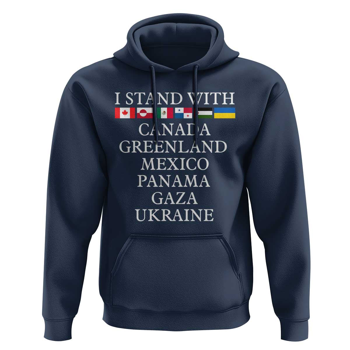 I Stand With Canada Greenland Mexico Panama Gaza Ukraine Hoodie