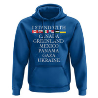 I Stand With Canada Greenland Mexico Panama Gaza Ukraine Hoodie