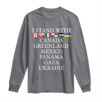 I Stand With Canada Greenland Mexico Panama Gaza Ukraine Long Sleeve Shirt