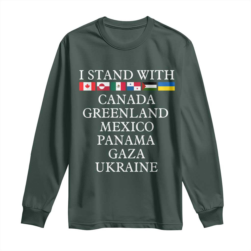 I Stand With Canada Greenland Mexico Panama Gaza Ukraine Long Sleeve Shirt
