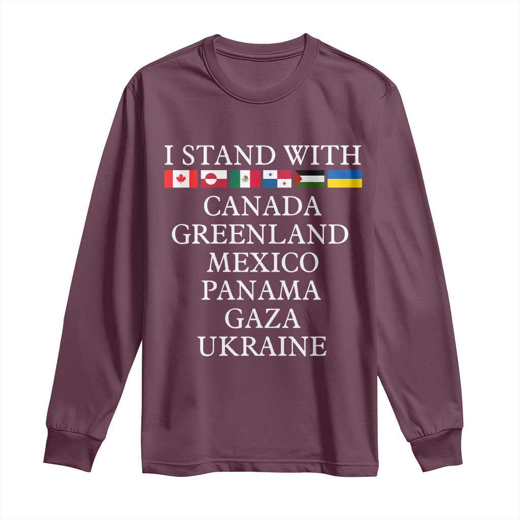 I Stand With Canada Greenland Mexico Panama Gaza Ukraine Long Sleeve Shirt