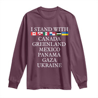 I Stand With Canada Greenland Mexico Panama Gaza Ukraine Long Sleeve Shirt