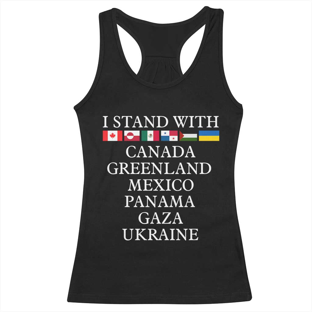 I Stand With Canada Greenland Mexico Panama Gaza Ukraine Racerback Tank Top
