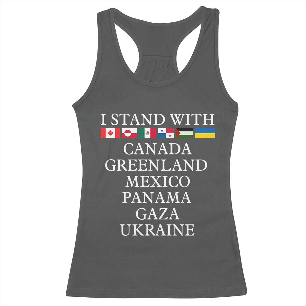 I Stand With Canada Greenland Mexico Panama Gaza Ukraine Racerback Tank Top