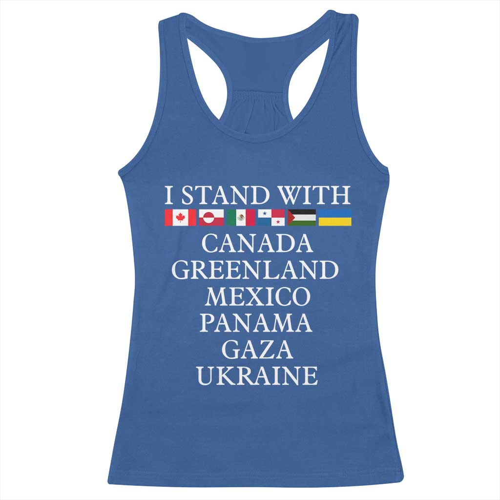 I Stand With Canada Greenland Mexico Panama Gaza Ukraine Racerback Tank Top