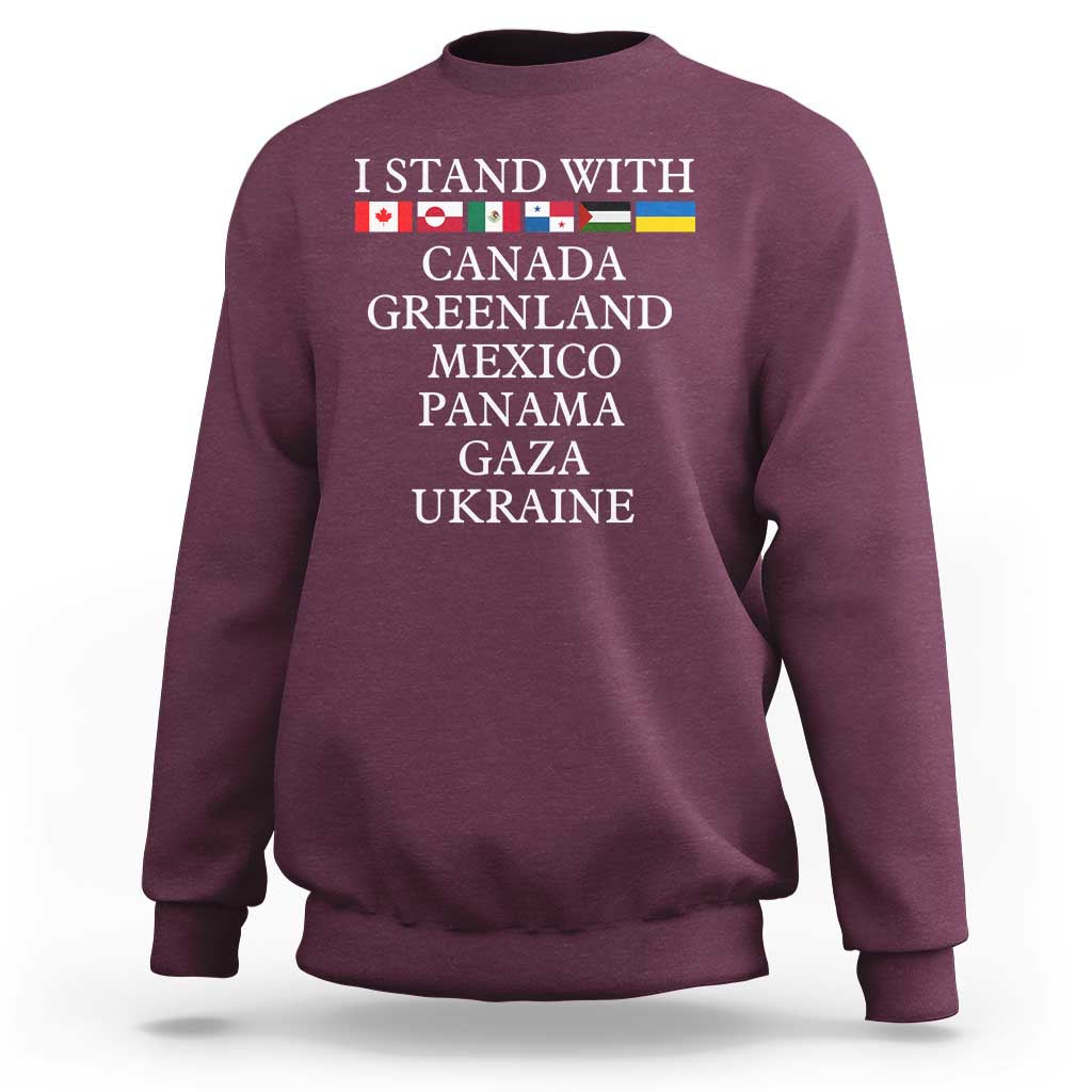 I Stand With Canada Greenland Mexico Panama Gaza Ukraine Sweatshirt
