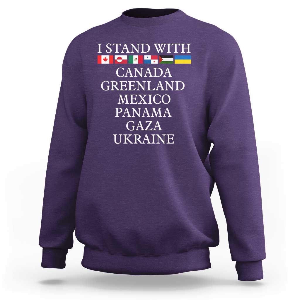 I Stand With Canada Greenland Mexico Panama Gaza Ukraine Sweatshirt