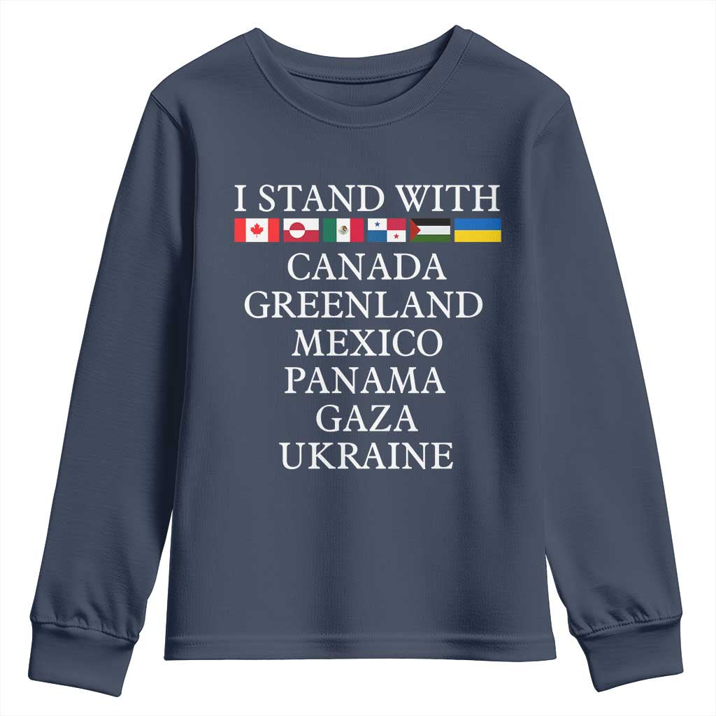I Stand With Canada Greenland Mexico Panama Gaza Ukraine Youth Sweatshirt