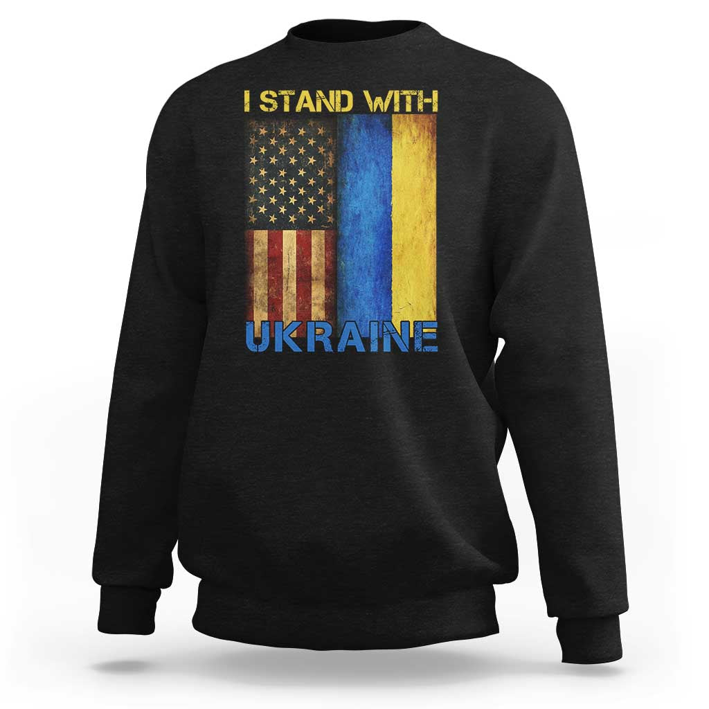 I Stand With Ukraine Sweatshirt Ukrainian American Flag