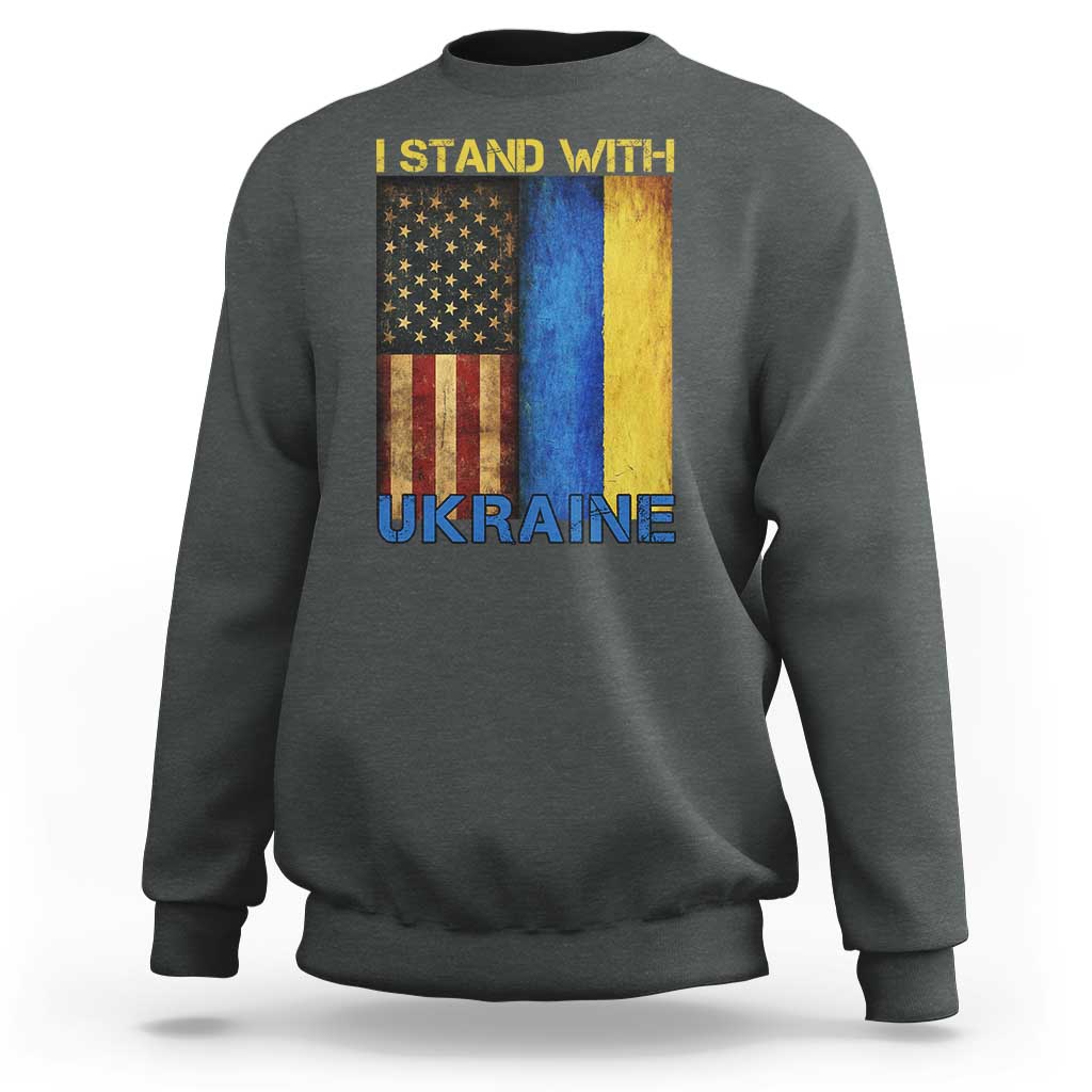 I Stand With Ukraine Sweatshirt Ukrainian American Flag