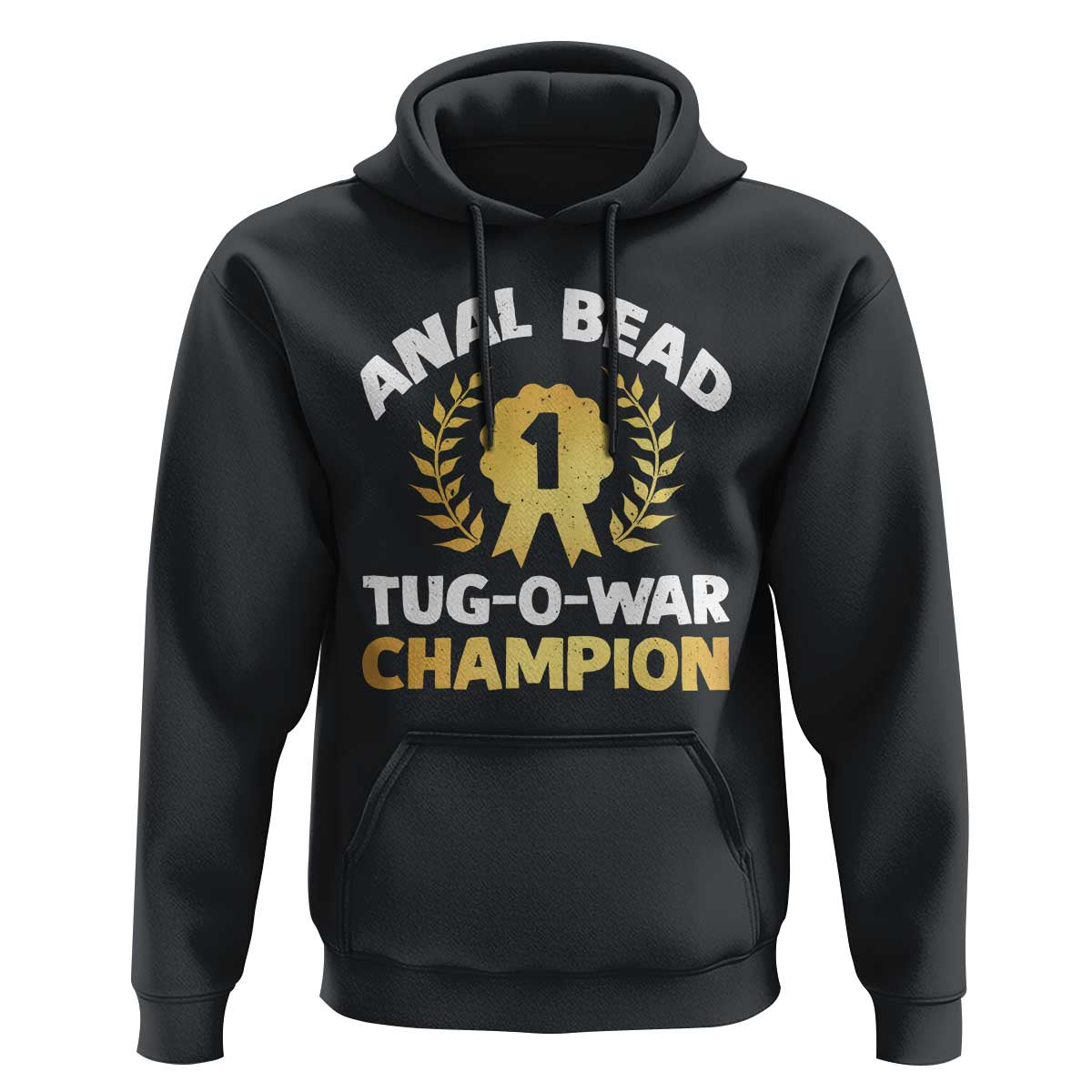 Anal Bead Tug O War Champion Funny Offensive Hoodie Inappropriate Adult Humor Gold - Wonder Print Shop