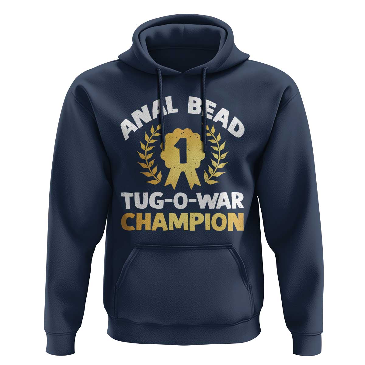 Anal Bead Tug O War Champion Funny Offensive Hoodie Inappropriate Adult Humor Gold - Wonder Print Shop