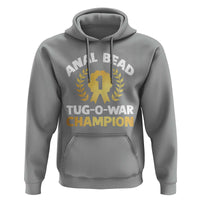 Anal Bead Tug O War Champion Funny Offensive Hoodie Inappropriate Adult Humor Gold - Wonder Print Shop