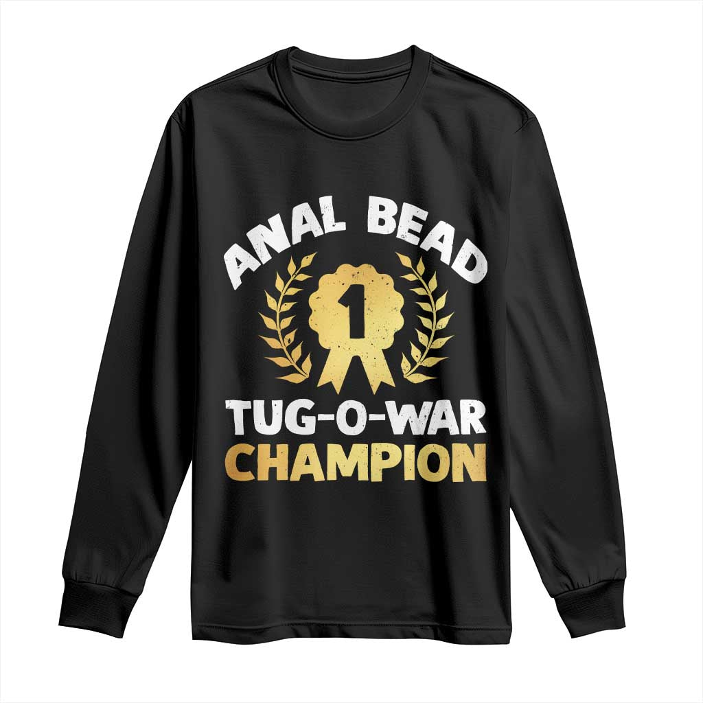 Anal Bead Tug O War Champion Funny Offensive Long Sleeve Shirt Inappropriate Adult Humor Gold - Wonder Print Shop