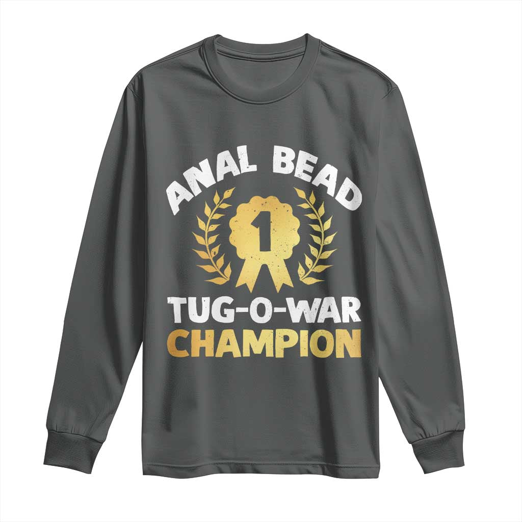 Anal Bead Tug O War Champion Funny Offensive Long Sleeve Shirt Inappropriate Adult Humor Gold - Wonder Print Shop