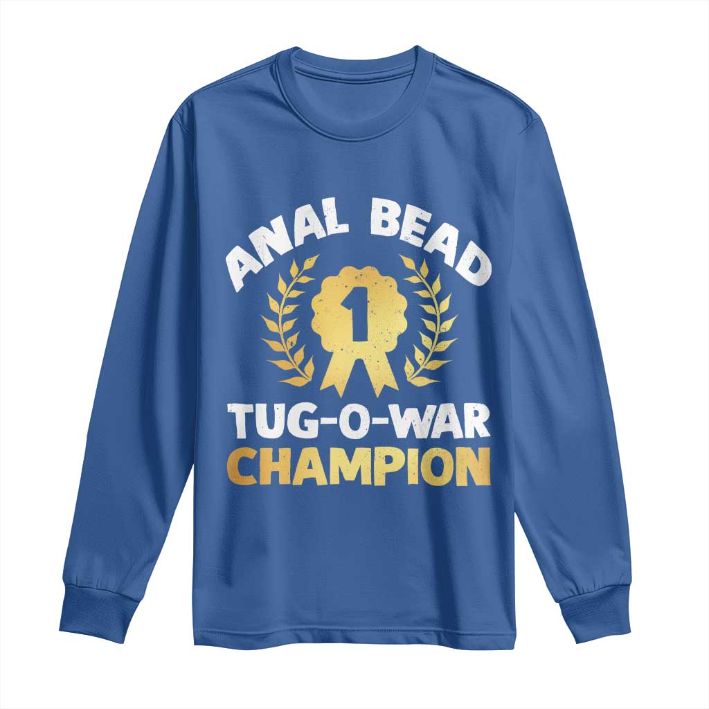 Anal Bead Tug O War Champion Funny Offensive Long Sleeve Shirt Inappropriate Adult Humor Gold - Wonder Print Shop