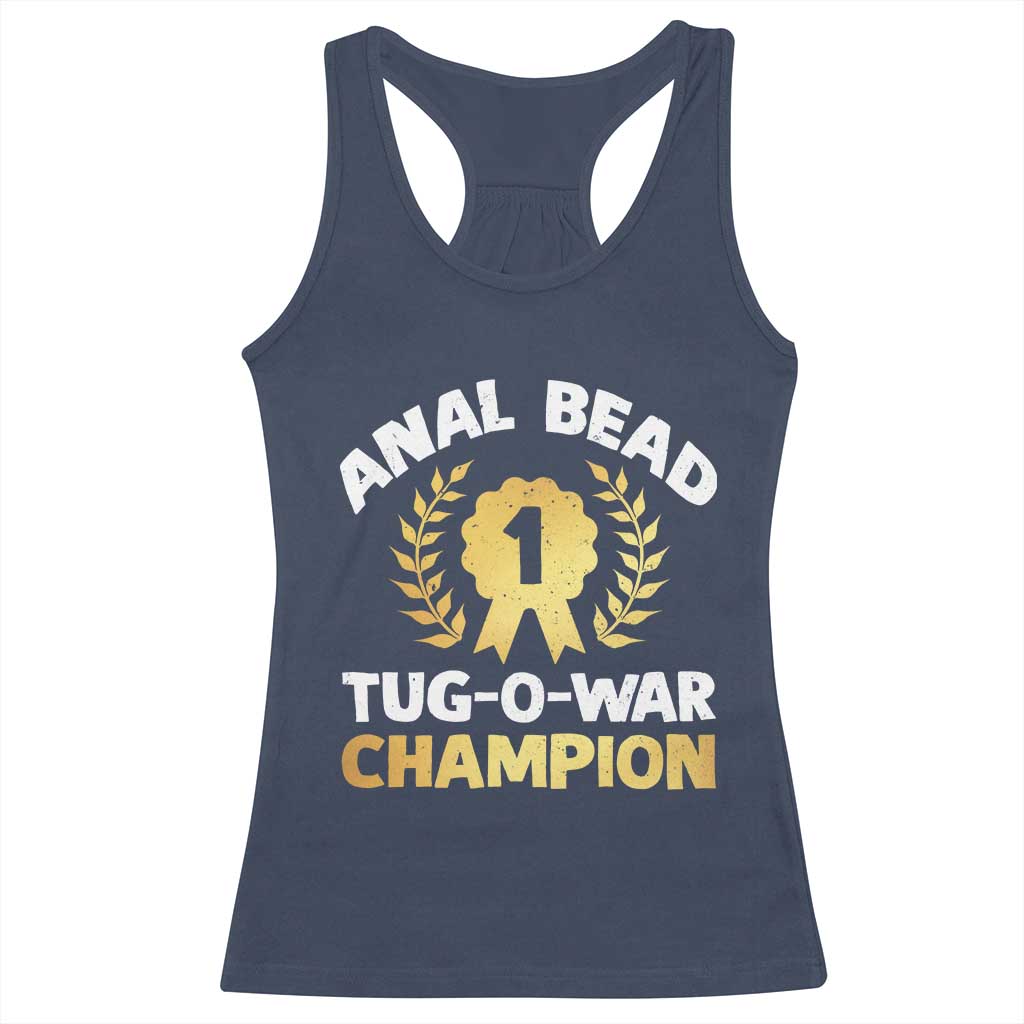 Anal Bead Tug O War Champion Funny Offensive Racerback Tank Top Inappropriate Adult Humor Gold - Wonder Print Shop