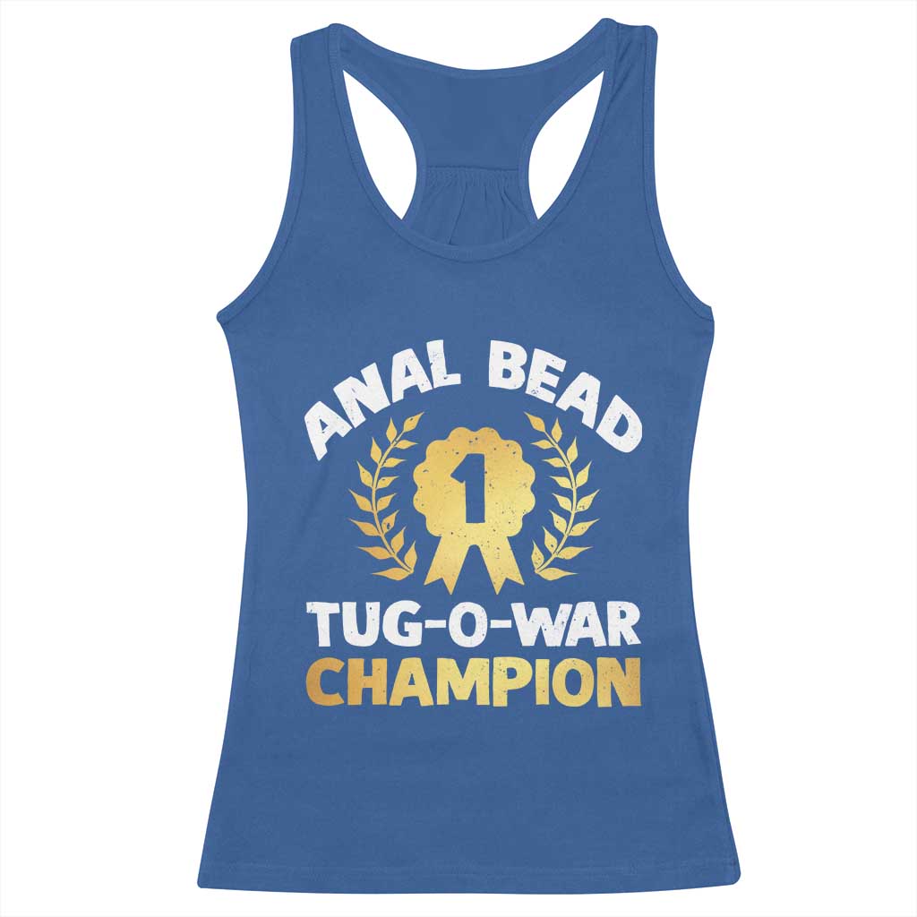 Anal Bead Tug O War Champion Funny Offensive Racerback Tank Top Inappropriate Adult Humor Gold - Wonder Print Shop