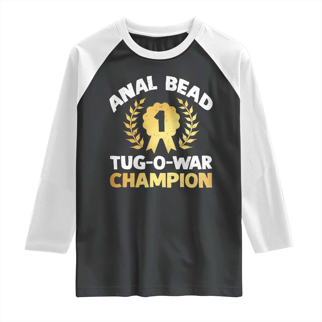Anal Bead Tug O War Champion Funny Offensive Raglan Shirt Inappropriate Adult Humor Gold - Wonder Print Shop