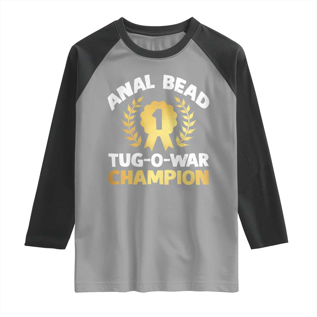 Anal Bead Tug O War Champion Funny Offensive Raglan Shirt Inappropriate Adult Humor Gold - Wonder Print Shop