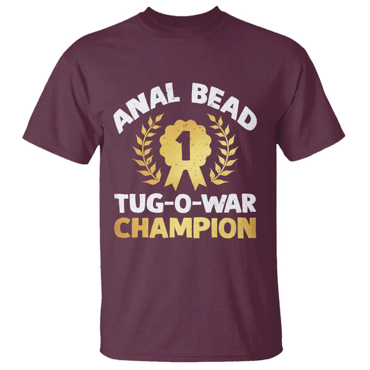 Anal Bead Tug O War Champion Funny Offensive T Shirt Inappropriate Adult Humor Gold - Wonder Print Shop