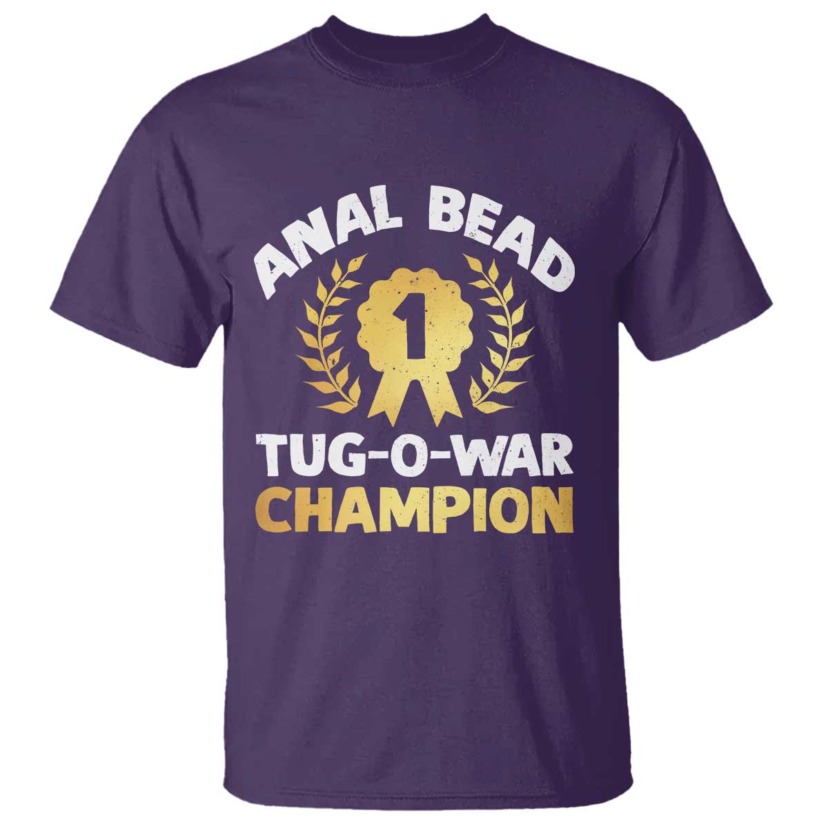 Anal Bead Tug O War Champion Funny Offensive T Shirt Inappropriate Adult Humor Gold - Wonder Print Shop