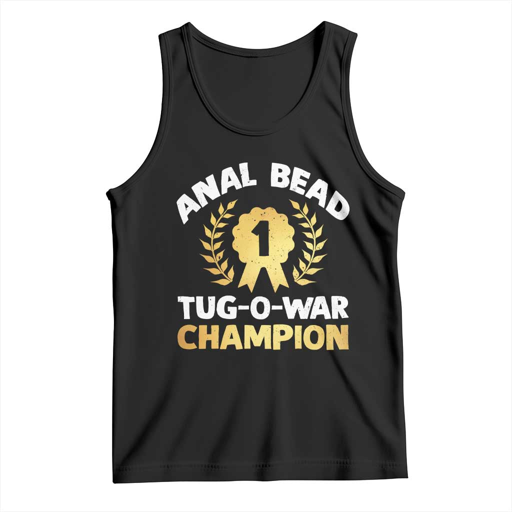 Anal Bead Tug O War Champion Funny Offensive Tank Top Inappropriate Adult Humor Gold - Wonder Print Shop
