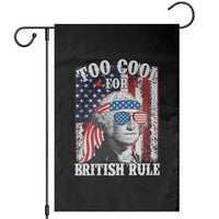 Funny Too Cool For British Rule Garden Flag George Washington US American Flag 4th of July
