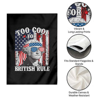 Funny Too Cool For British Rule Garden Flag George Washington US American Flag 4th of July