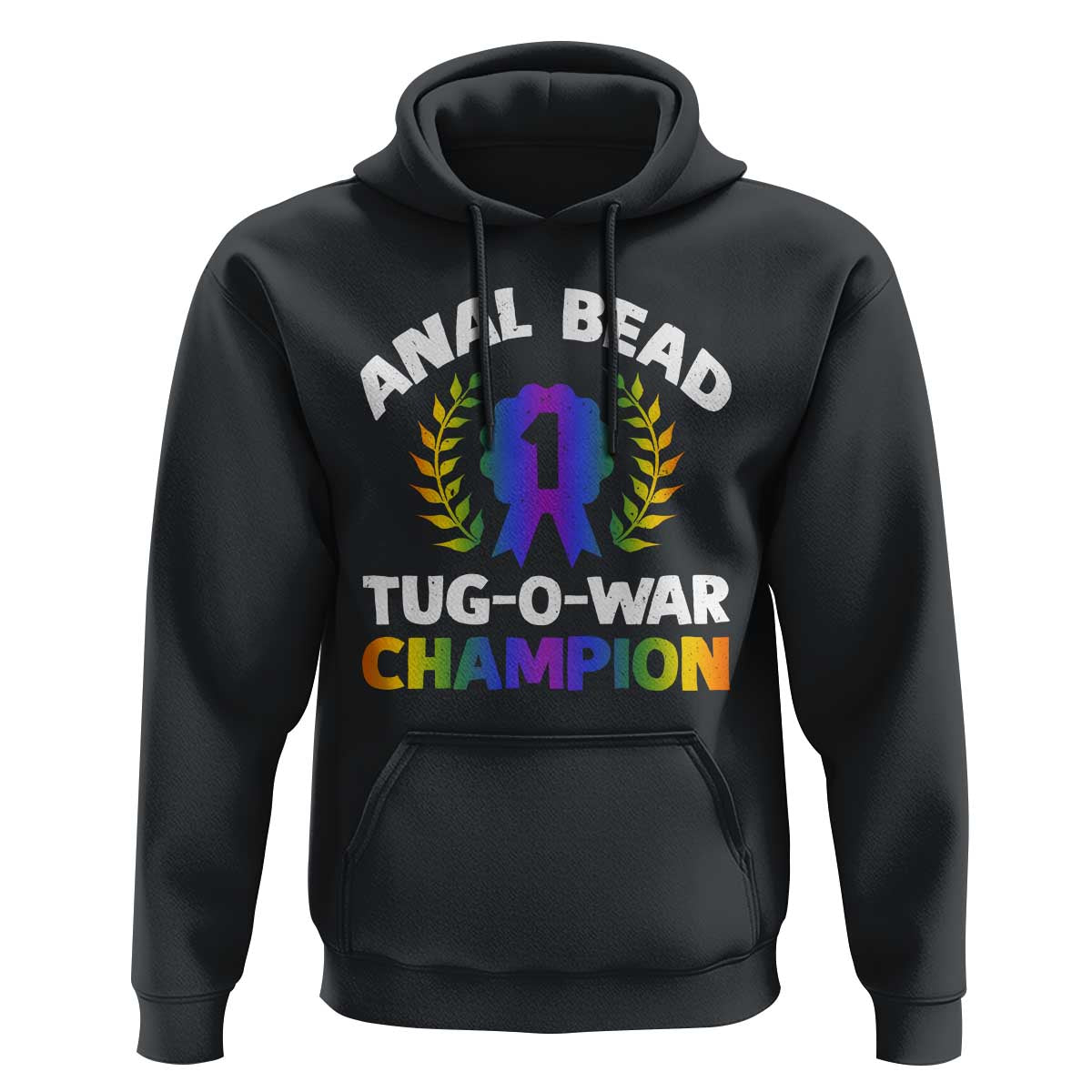 Anal Bead Tug O War Champion Funny Offensive Hoodie Inappropriate Adult Humor Rainbow - Wonder Print Shop