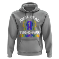 Anal Bead Tug O War Champion Funny Offensive Hoodie Inappropriate Adult Humor Rainbow - Wonder Print Shop