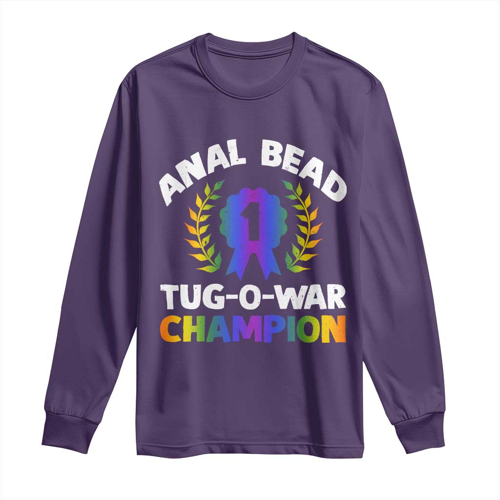 Anal Bead Tug O War Champion Funny Offensive Long Sleeve Shirt Inappropriate Adult Humor Rainbow - Wonder Print Shop