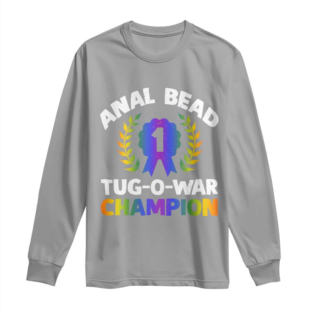 Anal Bead Tug O War Champion Funny Offensive Long Sleeve Shirt Inappropriate Adult Humor Rainbow - Wonder Print Shop