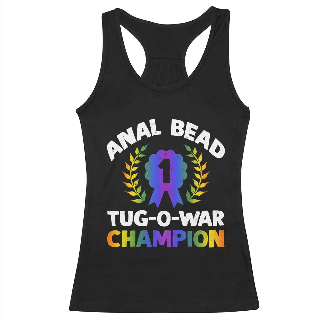 Anal Bead Tug O War Champion Funny Offensive Racerback Tank Top Inappropriate Adult Humor Rainbow - Wonder Print Shop