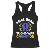 Anal Bead Tug O War Champion Funny Offensive Racerback Tank Top Inappropriate Adult Humor Rainbow - Wonder Print Shop