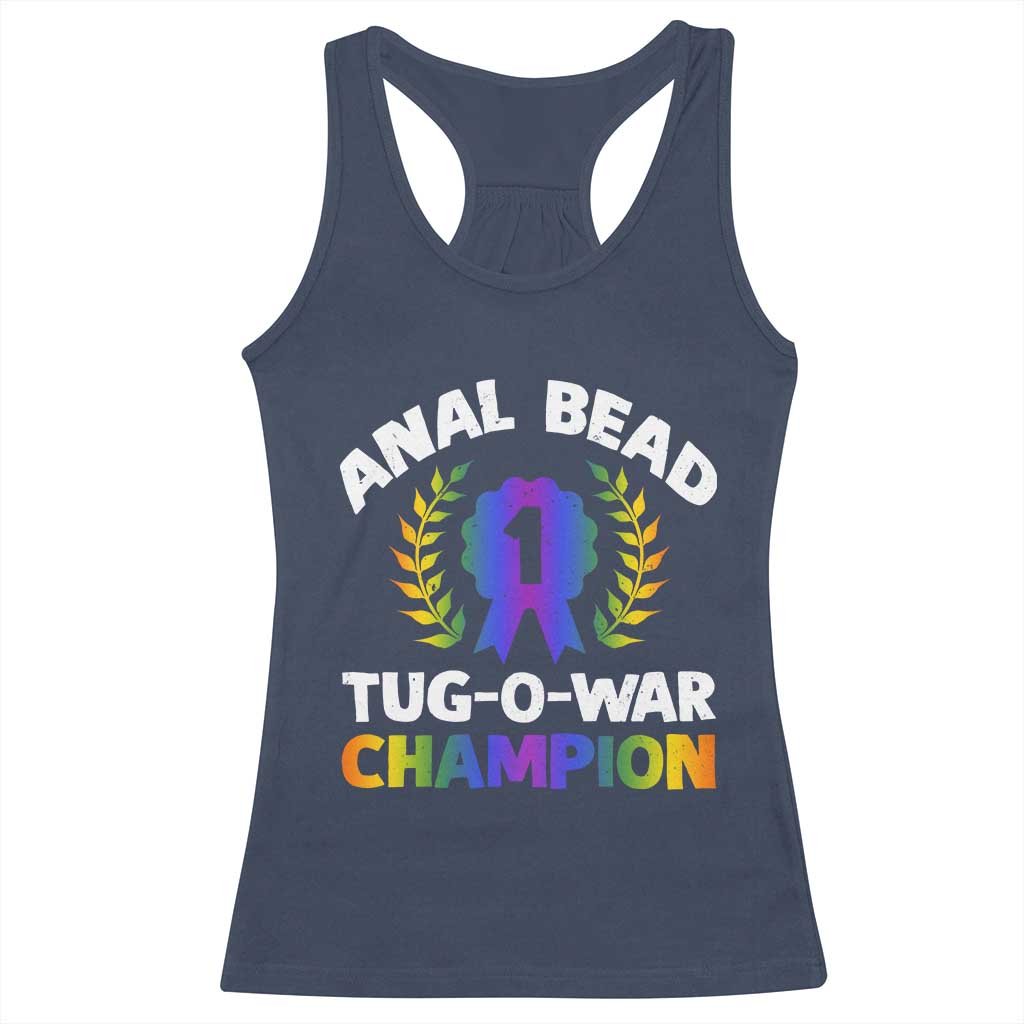 Anal Bead Tug O War Champion Funny Offensive Racerback Tank Top Inappropriate Adult Humor Rainbow - Wonder Print Shop