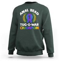 Anal Bead Tug O War Champion Funny Offensive Sweatshirt Inappropriate Adult Humor Rainbow - Wonder Print Shop