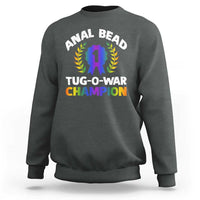 Anal Bead Tug O War Champion Funny Offensive Sweatshirt Inappropriate Adult Humor Rainbow - Wonder Print Shop