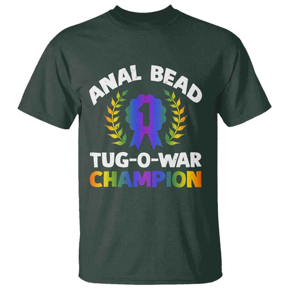 Anal Bead Tug O War Champion Funny Offensive T Shirt Inappropriate Adult Humor Rainbow - Wonder Print Shop