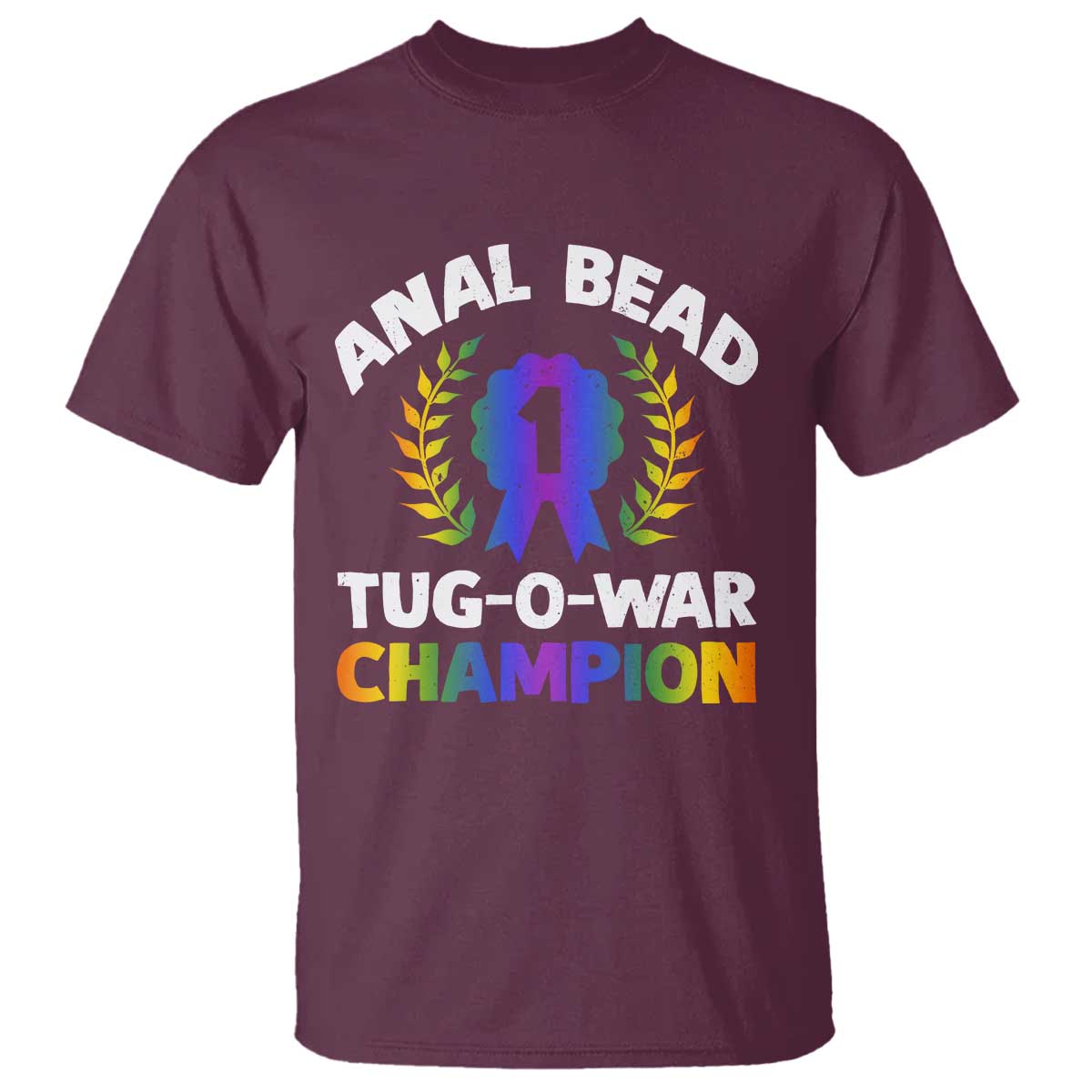 Anal Bead Tug O War Champion Funny Offensive T Shirt Inappropriate Adult Humor Rainbow - Wonder Print Shop
