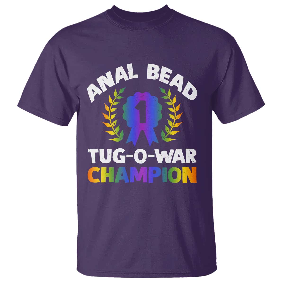 Anal Bead Tug O War Champion Funny Offensive T Shirt Inappropriate Adult Humor Rainbow - Wonder Print Shop