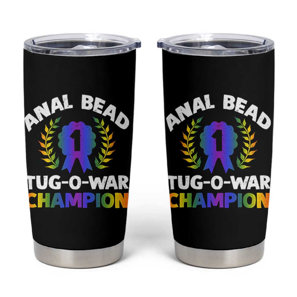 Anal Bead Tug O War Champion Funny Offensive Tumbler Cup Inappropriate Adult Humor Rainbow - Wonder Print Shop
