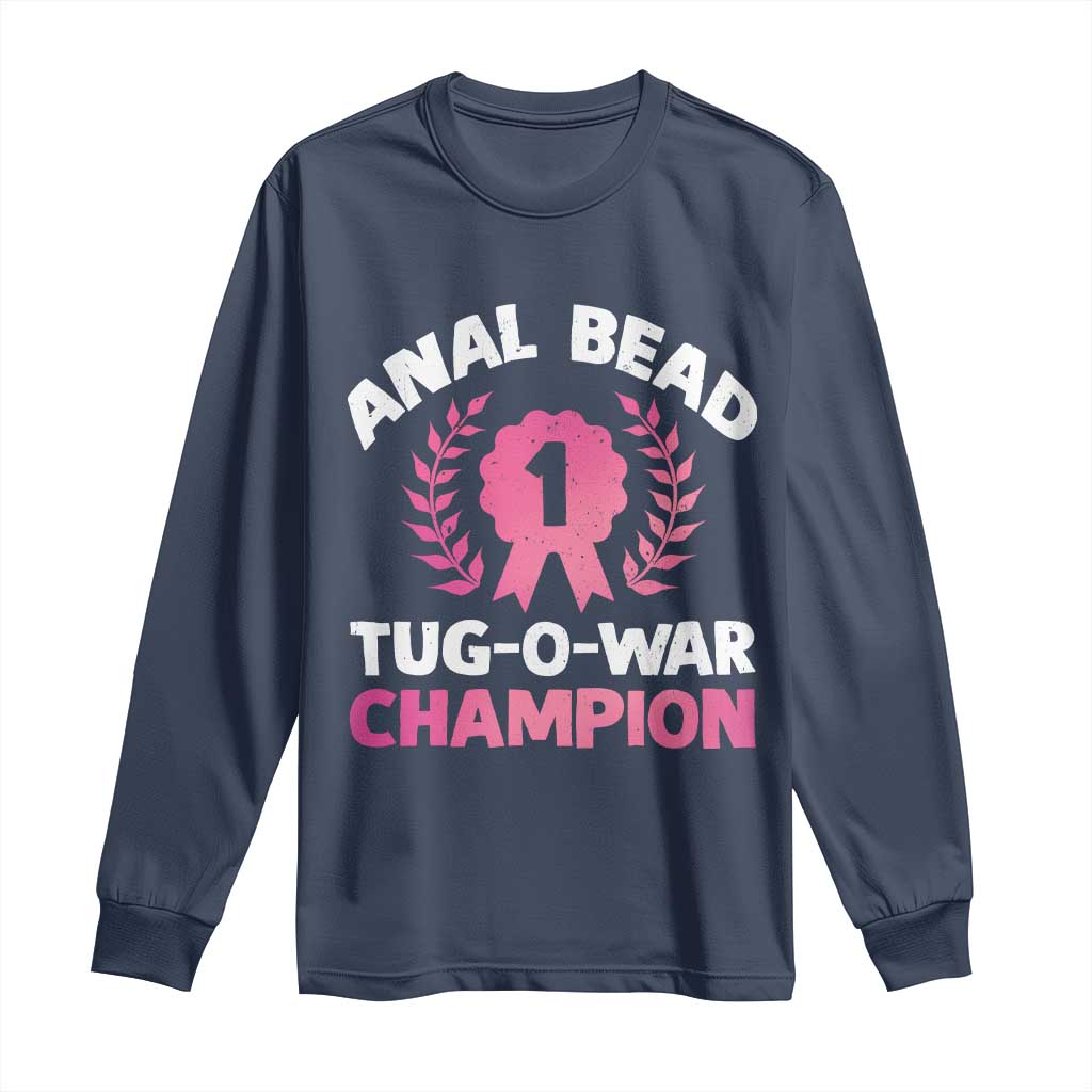 Anal Bead Tug O War Champion Funny Offensive Long Sleeve Shirt Inappropriate Adult Humor Pink - Wonder Print Shop